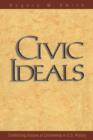 Image for Civic ideals  : conflicting visions of citizenship in U.S. history
