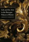 Image for Life and arts in the Baroque palaces of Rome  : ambiente Barocco
