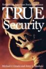 Image for True security  : rethinking American social insurance