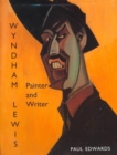 Image for Wyndham Lewis  : painter and writer