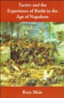 Image for Tactics and the Experience of Battle in the Age of Napoleon