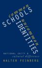 Image for Common schools / uncommon identities  : national unity and cultural difference
