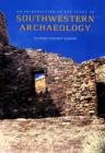 Image for An Introduction to the Study of Southwestern Archaeology