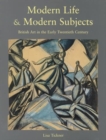 Image for Modern life &amp; modern subjects  : British art in the early twentieth century