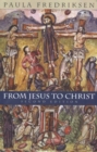 Image for From Jesus to Christ  : the origins of the New Testament of Jesus