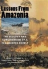 Image for Lessons from Amazonia  : the ecology and conservation of a fragmented forest