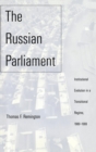 Image for The Russian parliament  : institutional evolution in a transitional regime, 1989-1999