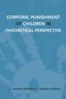 Image for Corporal Punishment of Children in Theoretical Perspective