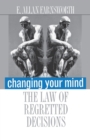 Image for Changing your mind  : the law of regretted decisions