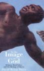 Image for In the image of God  : religion, moral values, and our heritage of slavery