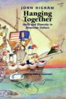 Image for Hanging together  : unity and diversity in American culture