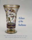 Image for Glass of the Sultans  : twelve centuries of Islamic masterworks