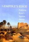 Image for At empire&#39;s edge  : exploring Rome&#39;s Egyptian frontier