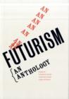 Image for Futurism  : an anthology