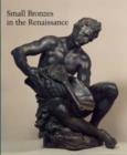 Image for Small Bronzes in the Renaissance