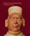 Image for Moche Art and Archaeology in Ancient Peru