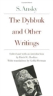 Image for The Dybbuk and Other Writings