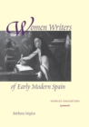 Image for Women writers of early modern Spain  : Sophia&#39;s daughters