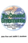 Image for The crowded greenhouse  : population, climate change, and creating a sustainable world