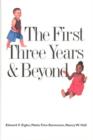 Image for The first three years and beyond  : brain development and social policy