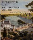 Image for Architecture in the United States, 1800-1850