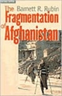 Image for The fragmentation of Afghanistan  : state formation and collapse in the international system