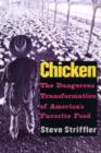 Image for Chicken  : the dangerous transformation of America&#39;s favorite food