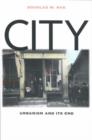 Image for City  : urbanism and its end