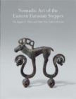 Image for Nomadic art of the eastern Eurasian steppes  : the Eugene V. Thaw and other New York collections
