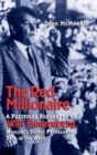 Image for The red millionaire  : a political biography of Willi Mèunzenberg, Moscow&#39;s secret propaganda tsar in the West, 1917-1940