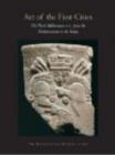 Image for Art of the first cities  : the third millennium B.C. from the Mediterranean to the Indus