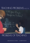 Image for Teaching Problems and the Problems of Teaching