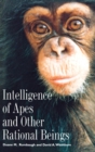 Image for Intelligence of apes and other rational beings