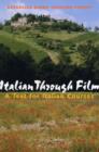 Image for Italian through film  : a text for Italian courses