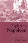 Image for Fighting Napoleon  : guerrillas, bandits and adventurers in Spain, 1808-1814