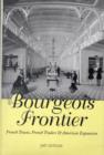 Image for The bourgeois frontier  : French towns, French traders, and American expansion