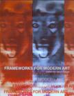 Image for Frameworks for Modern Art
