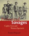 Image for Professional savages  : captive lives and western spectacle