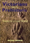 Image for Victorians and the prehistoric  : tracks to a lost world