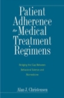 Image for Patient adherence to medical treatment regimens  : bridging the gap between behavioural science and biomedicine