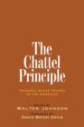 Image for The chattel principle  : internal slave trades in the Americas