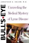Image for Bull&#39;s-eye  : unraveling the mystery of Lyme disease