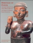 Image for Heritage of Power: Ancient Sculpture from West Mexico