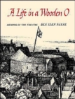 Image for A Life in a Wooden O : Memoirs of the Theatre