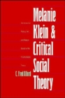 Image for Melanie Klein and Critical Social Theory