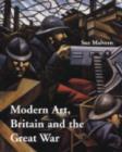 Image for Modern Art, Britain, and the Great War