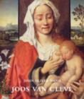 Image for Joos van Cleve  : the complete paintings