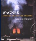 Image for Wagner and the Art of the Theatre
