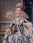 Image for Dangerous liaisons  : fashion and furniture in the eighteenth century
