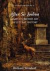 Image for After Sir Joshua  : essays on British art and cultural history